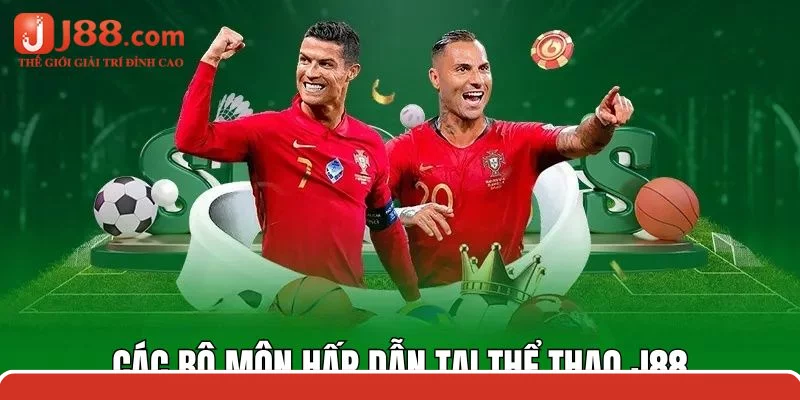 Nhiều bộ môn có mặt tại sảnh cược thể thao j88 Nhiều bộ môn có mặt tại sảnh cược thể thao j88