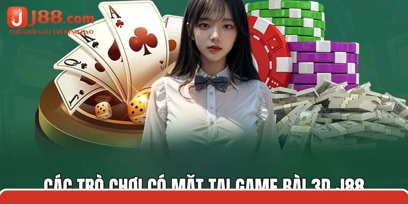 Có nhiều tựa game thú vị có mặt tại game bài 3D j88 Có nhiều tựa game thú vị có mặt tại game bài 3D j88