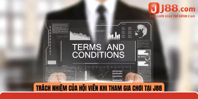 Trách nhiệm của hội viên khi tham gia chơi tại J88