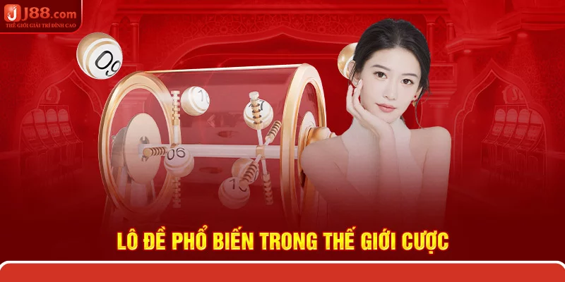 Những loại hình phổ biến và được yêu thích trong thế giới cược