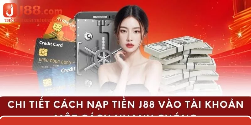Nạp tiền j88 bằng cách chuyển khoản ngân hàng nhanh chóng Nạp tiền j88 bằng cách chuyển khoản ngân hàng nhanh chóng