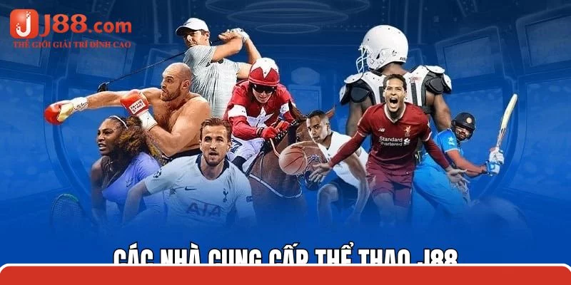 Thể thao j88 được phát hành bởi nhà cung cấp nổi tiếng Thể thao j88 được phát hành bởi nhà cung cấp nổi tiếng