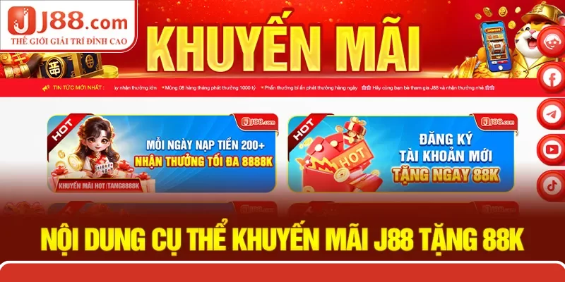 Nội dung cơ bản về ưu đãi J88 tặng 88k