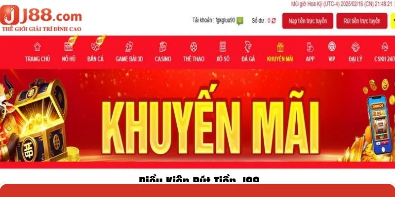 Bạn đọc kỹ về điều khoản được rút tiền J88