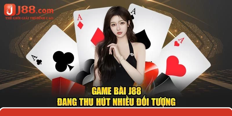 Có nhiều điểm cộng tại game bài 3D j88 Có nhiều điểm cộng tại game bài 3D j88