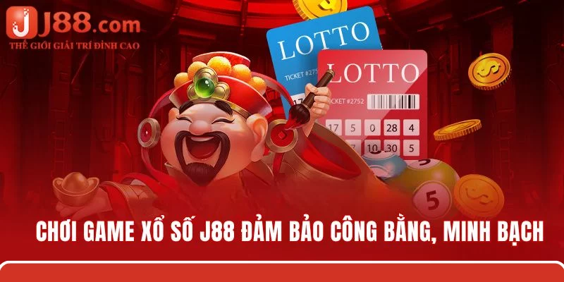 Chơi game xổ số tại nhà cái J88 đảm bảo công bằng, minh bạch
